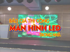 bang-bao-gia-man-hinh-led-trong-nha